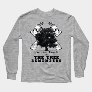The Axe forgets... Long Sleeve T-Shirt